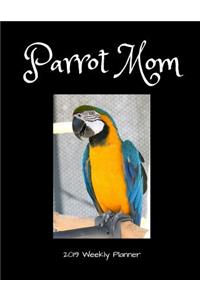 Parrot Mom 2019 Weekly Planner