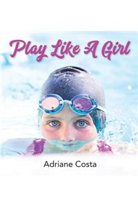 Play Like A Girl
