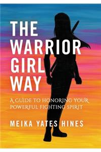 The Warrior Girl Way
