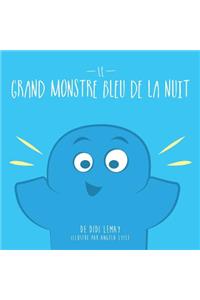 Le Grand Monstre Bleu De La Nuit