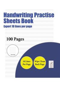 Handwriting Practise Sheets Book (Highly advanced 18 lines per page)