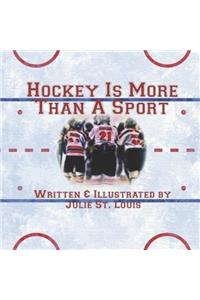Hockey Is More Than A Sport