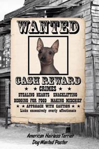 American Hairless Terrier Dog Wanted Poster