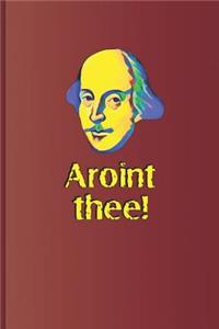 Aroint Thee!