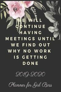 We Will Continue Having Meetings Until We Find Out Why No Work Is Getting Done