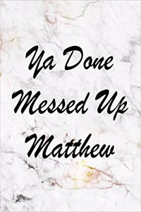 YA Done Messed Up Matthew