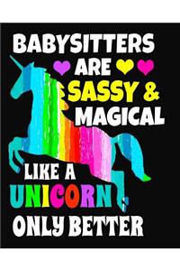 Babysitters Are Sassy & Magical Like a Unicorn Only Better