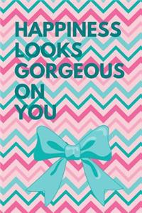 Happiness Looks Gorgeous on You