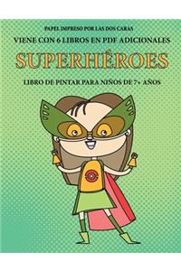 Libro de pintar para niños de 7+ años (Superhéroes)