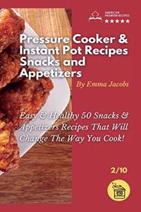 Pressure Cooker and Instant Pot Recipes - Snacks and Appetizers