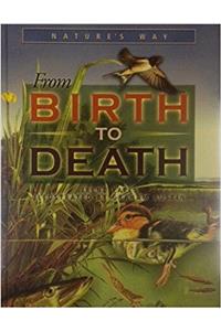 From Birth to Death