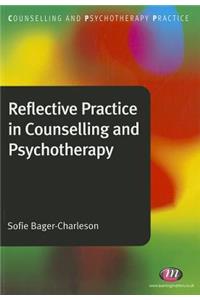 Reflective Practice in Counselling and Psychotherapy