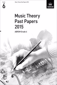 Music Theory Past Papers 2015, ABRSM Grade 6