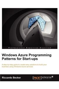 Windows Azure Programming Patterns for Start-Ups