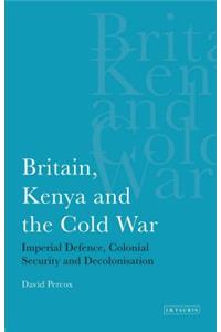 Britain, Kenya and the Cold War