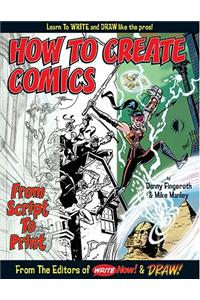 How to Create Comics from Script to Print: From Script to Print