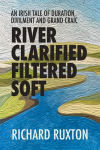 River Clarified Filtered Soft