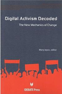 Digital Activism Decoded