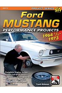 Ford Mustang 1964 1/2 - 1973: How to Build & Modify
