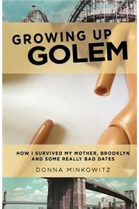Growing Up Golem
