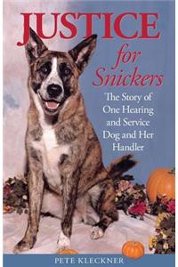 Justice for Snickers: The Story of One Hearing and Service Dog and Her Handler