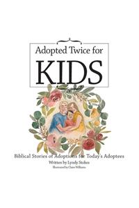 Adopted Twice for Kids