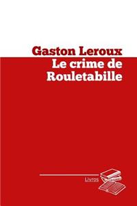 Le crime de Rouletabille