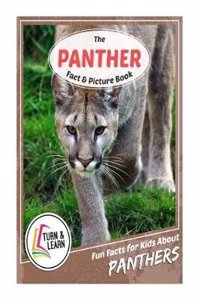 The Panther Fact and Picture Book: Fun Facts for Kids About Panthers (Turn and Learn)