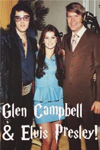 Glen Campbell & Elvis Presley!