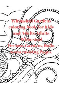 Whimsical Gardens Coloring Book for Kids and Adults: Adults, Whimsical Dreams, Gardens, Halloween Coloring Pages.