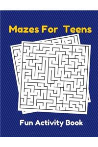 Mazes For Teens Fun Activity Book