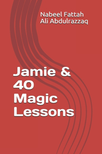 Jamie & 40 Magic Lessons