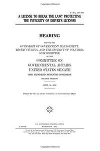 A License to Break the Law?: Protecting the Integrity of Drivers Licenses