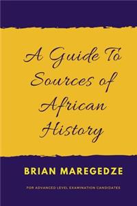 A Guide To Sources of African History