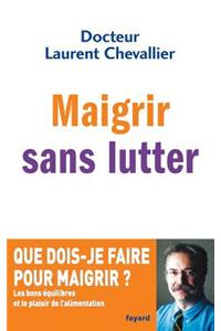 Maigrir sans lutter