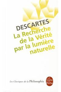 Recherche de la Vérité Par La Lumière Naturelle