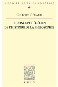 Le Concept Hegelien de l'Histoire de la Philosophie