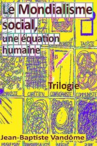 Mondialisme social, une équation humaine