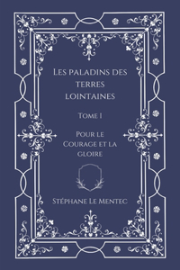 Les Paladins des Terres Lointaines, Tome I