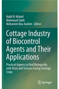 Cottage Industry of Biocontrol Agents and Their Applications