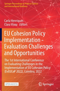 EU Cohesion Policy Implementation - Evaluation Challenges and Opportunities