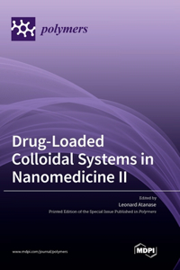 Drug-Loaded Colloidal Systems in Nanomedicine II