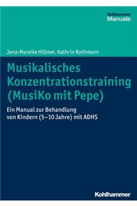 Musikalisches Konzentrationstraining (Musiko Mit Pepe)