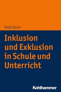 Inklusion Und Exklusion in Schule Und Unterricht