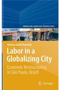 Labor in a Globalizing City