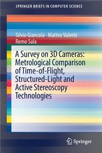 Survey on 3D Cameras: Metrological Comparison of Time-Of-Flight, Structured-Light and Active Stereoscopy Technologies