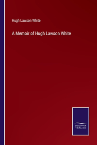 Memoir of Hugh Lawson White