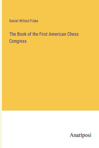 Book of the First American Chess Congress