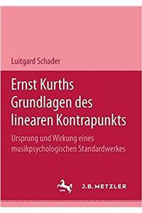 Ernst Kurths Grundlagen Des Linearen Kontrapunkts