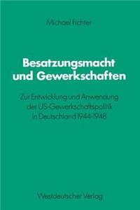 Besatzungsmacht Und Gewerkschaften